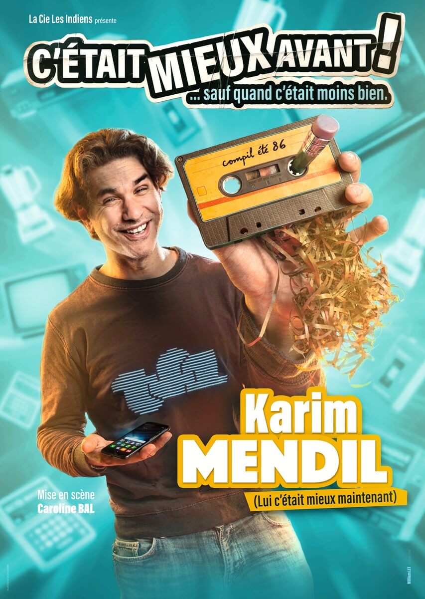 Affiche du one-man-show de Karim Mendil "C'était mieux avant !"