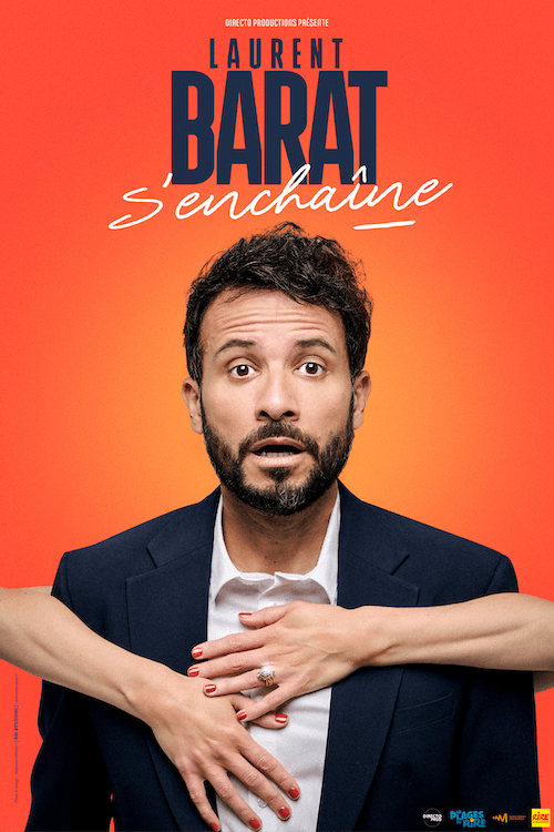 Affiche du one-man-show de Laurent Barat "Laurent Barat s'enchaîne"